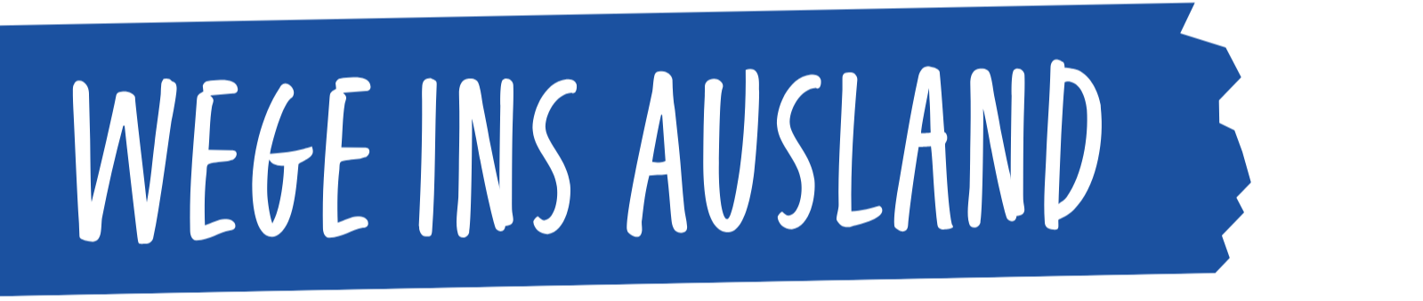 Überschrift: "Wege ins Ausland"